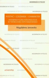 eBook Postać człowiek charakter modernistyczna personologia w twórczości Zofii Nałkowskiej - Magdalena Janowska