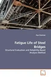 Fatigue Life of Steel Bridges - Chotickai Piya