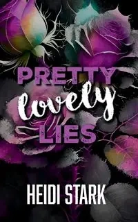 Pretty Lovely Lies - Heidi Stark