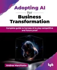 Adopting AI for Business Transformation - Andrea Marchiotto