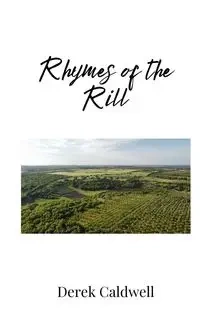 Rhymes of the Rill - Derek Caldwell