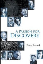 A PASSION FOR DISCOVERY - PETER FREUND