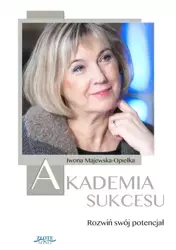 Akademia Sukcesu (Wersja elektroniczna (PDF)) - Iwona Majewska-Opiełka