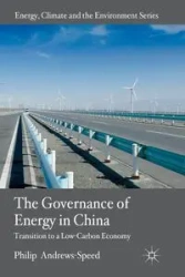 The Governance of Energy in China - Andrews-Speed P.