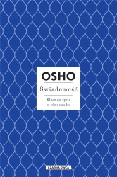 Świadomość. Klucz do życia w równowadze w.3 - Osho