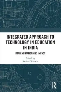Integrated Approach to Technology in Education in India - Charania Amina