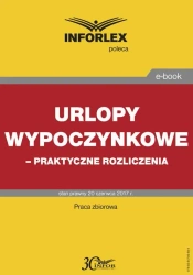 eBook Urlopy wypoczynkowe – praktyczne rozliczenia - Infor Pl