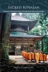 Sacred Kōyasan - Philip L. Nicoloff