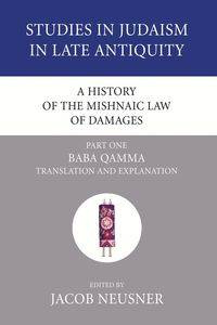 A History of the Mishnaic Law of Damages, Part 1 - Neusner Jacob