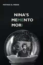 Nina's Memento Mori - Freese Mathias B