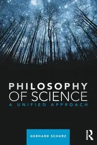 Philosophy of Science - Gerhard Schurz