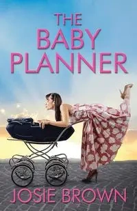 The Baby Planner - Josie Brown
