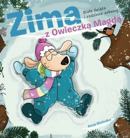 Zima z owieczką Magdą. Białe święta i rodzinne... - Anna Wołodko