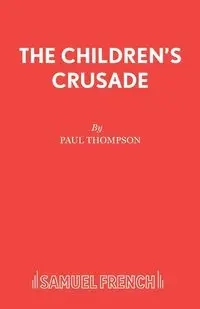 The Children's Crusade - Paul Thompson
