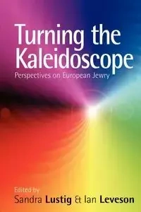 Turning the Kaleidoscope - Lustig Sandra
