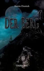Der Berg - Dietrich Katrin