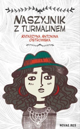 eBook Naszyjnik z turmalinem - Katarzyna Antonina Ostrowska epub mobi