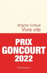 Vivre vite - Brigitte Giraud