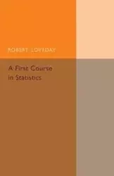 A First Course in Statistics - Robert Loveday