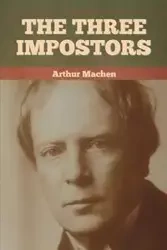 The Three Impostors - Arthur Machen