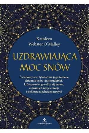 Uzdrawiająca moc snów - Kathleen Webster O'Malley