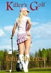 Killer's Golf - John Sherress