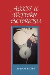 Access to Western Esotericism - Antoine Faivre