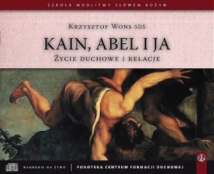 audiobook Życie duchowe i relacje. Kain, Abel i ja - Krzysztof Wons
