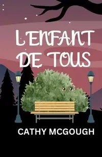 L'ENFANT DE TOUS - Cathy McGough