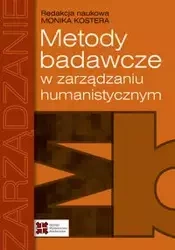 Metody badawcze w zarządzaniu humanistycznym - Monika Kostera