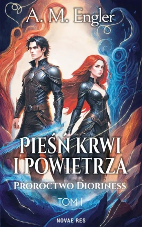 eBook Pieśń krwi i powietrza. Tom I: Proroctwo Dioriness - A. M. Engler mobi epub