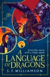 A Language of Dragons wer. angielska - S. F. Williamson