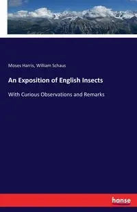 An Exposition of English Insects - William Schaus