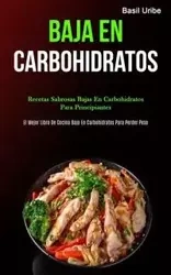 Baja En Carbohidratos - Basil Uribe