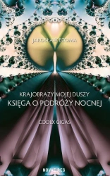 Krajobrazy mojej duszy Księga VI. Codex Gigas - Jarosław Bzoma