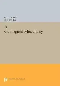 A Geological Miscellany - Craig G. Y.
