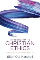 Introduction to Christian Ethics - Marshall Ellen  Ott