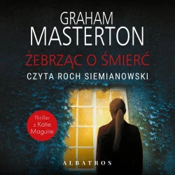 audiobook ŻEBRZĄC O ŚMIERĆ - Graham Masterton