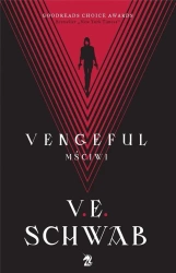 Vengeful. Mściwi w.2 - V.E. Schwab