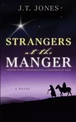 Strangers at the Manger - Jones J.T.