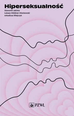 Hiperseksualność - Łukasz Sławomir Muldner-Nieckowski Jakima Arkadiu