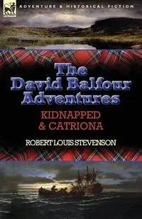 The David Balfour Adventures - Robert Louis Stevenson