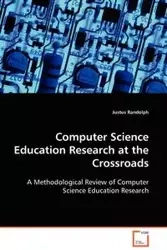 Computer Science Education Research at the Crossroads - Randolph Justus
