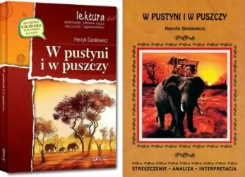 Lektura klasa VI SP W pustyni i w puszczy + Streszczenie, interpretacja - Henryk Sienkiewicz