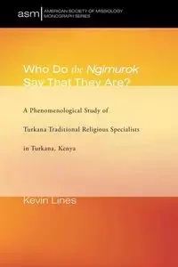 Who Do the Ngimurok Say That They Are? - Kevin P. Lines