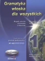 Gramatyka włoska dla wszystkich tom 1 EDILINGUA - Aleksandra Latino, Muscolino Marida