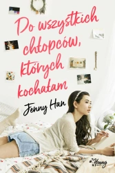Chłopcy T.1 Do wszystkich chłopców, których... - Jenny Han