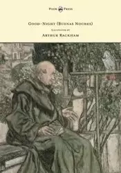 Good-Night (Buenas Noches) - Illustrated by Arthur Rackham - Eleanor Gates
