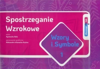Spostrzeganie Wzrokowe. Wzory i symbole cz.1 - Agnieszka Bala