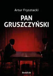 Pan Gruszczynski - Artur Frysztacki